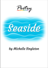 Seaside poetry by michelle singleton